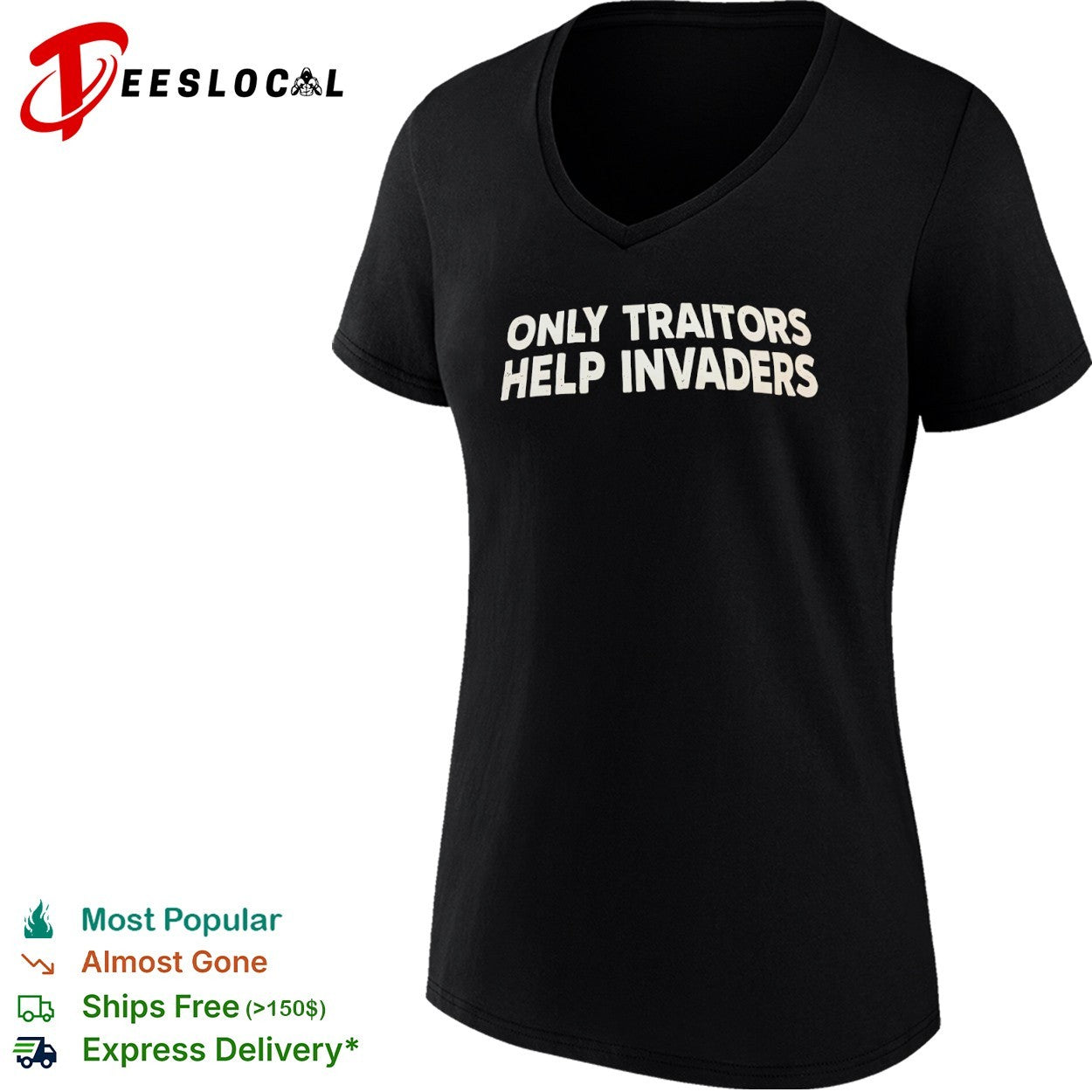 Only Traitors Help Invaders protest shirt
