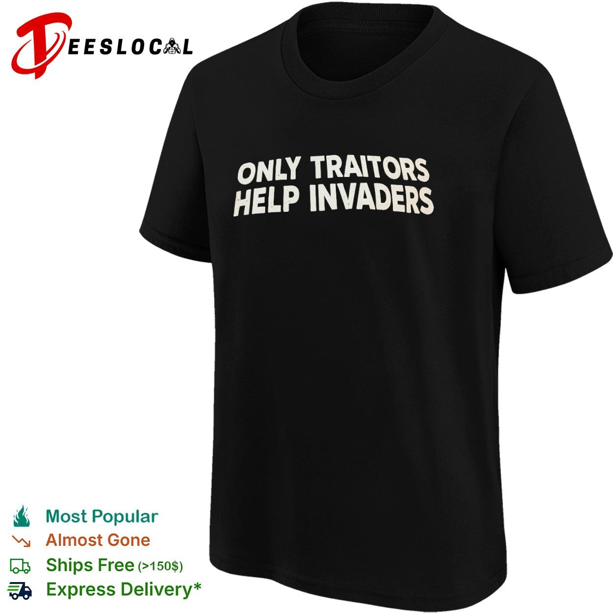 Only Traitors Help Invaders protest shirt
