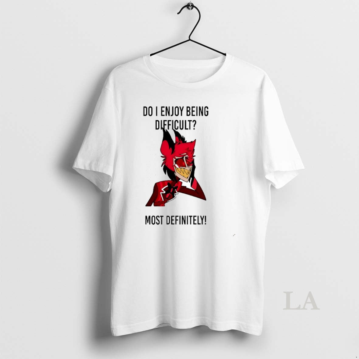 Original Alastor Do I Enjoy Being Difficult Most Definitely Circle T-Shirts