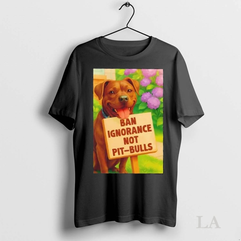 Original Ban Ignorance Not Pit Bulls Dog