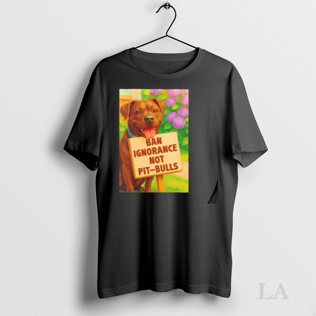Original Ban Ignorance Not Pit Bulls