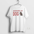 Original Beware Of Dog Ornaments Unisex , , , Long Sleeve Tee
