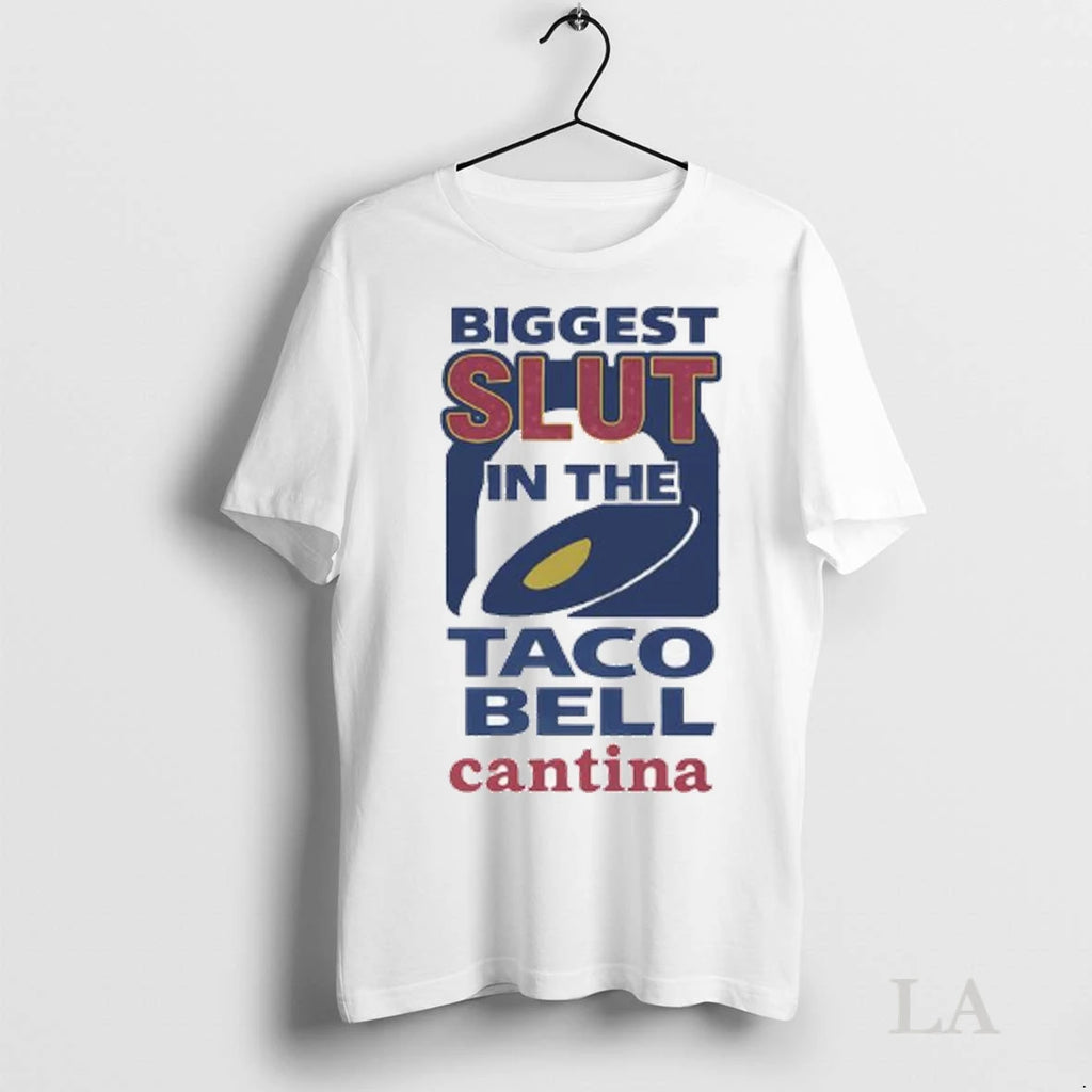 Original Biggest Slut In The Taco Bell Cantina Logo Ladies