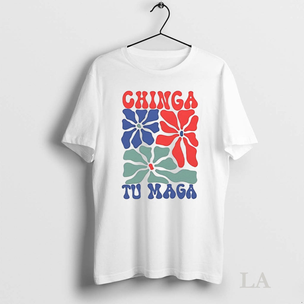 Original Chinga Tu Maga