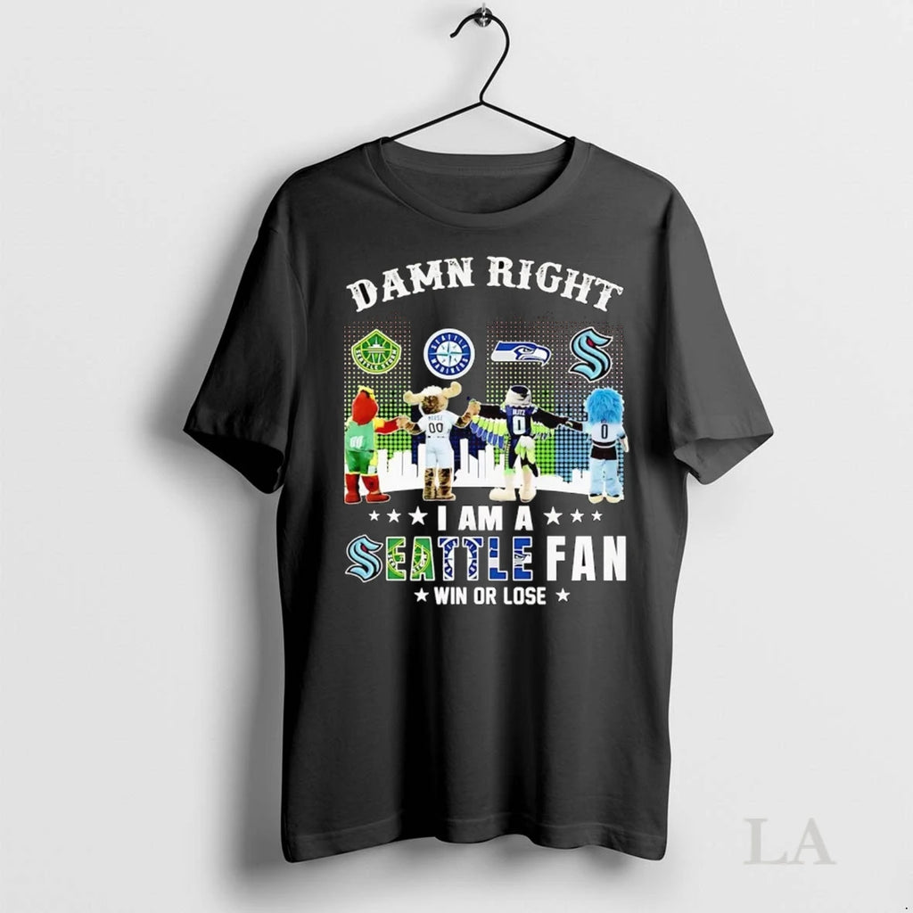 Original Damn Right I Am A Seattle Sports Fan Win Or Lose Mascots Skyline