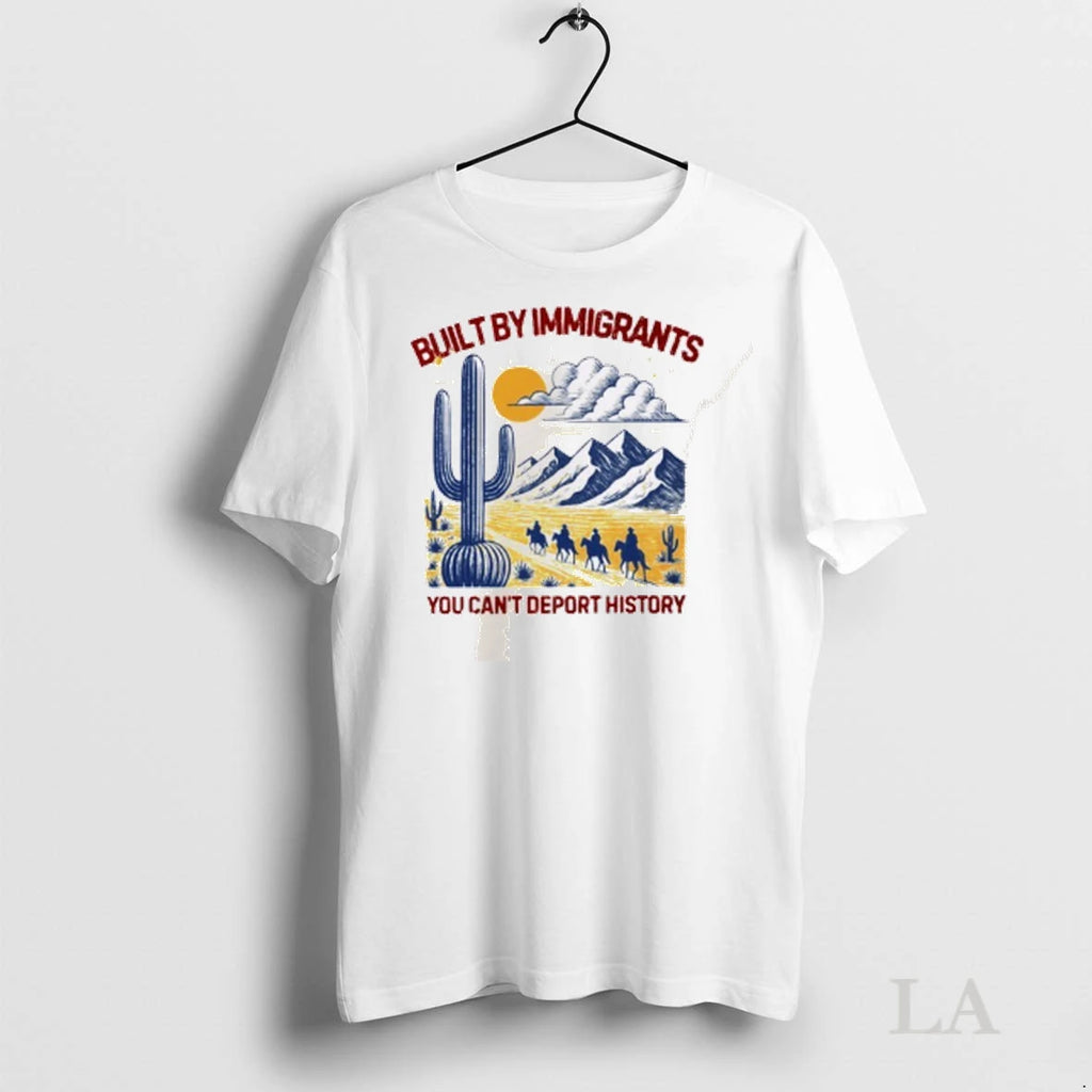 Original Desert Built By Immigrants You Cant Deport History