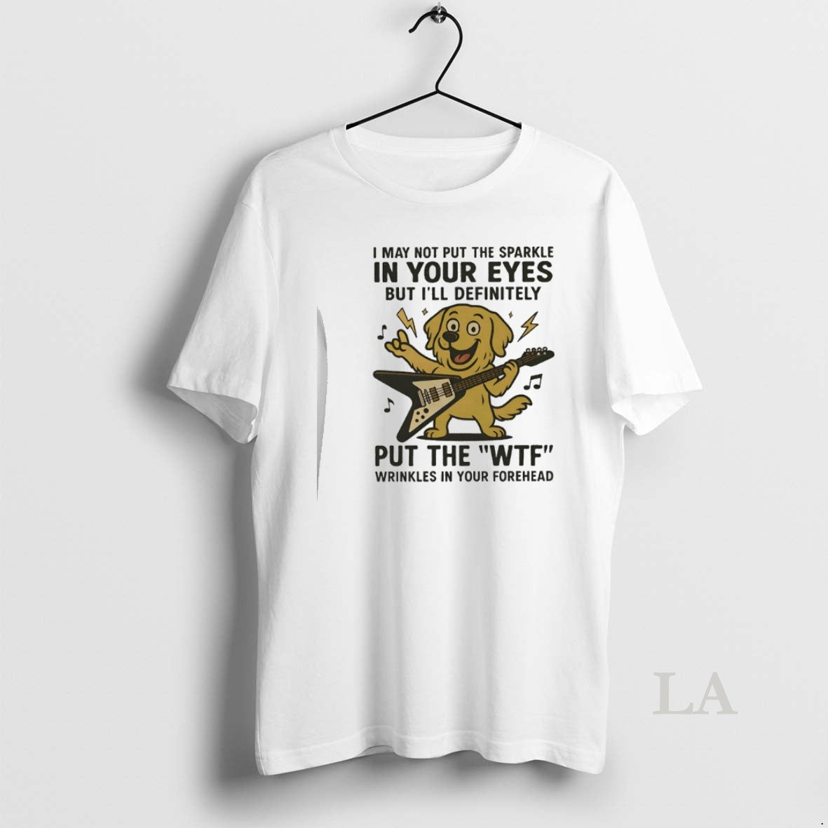 Original Dog I May Not Put The Sparkle In Your Eyes But Ill Definitely Put Unisex , , , Long Sleeve Tee