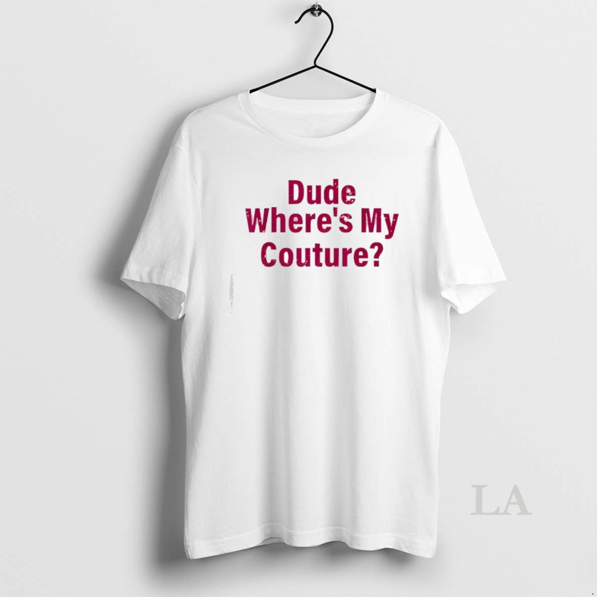 Original Dude Wheres My Couture Sarcastic Funny Saying Unisex , , , Long Sleeve Tee