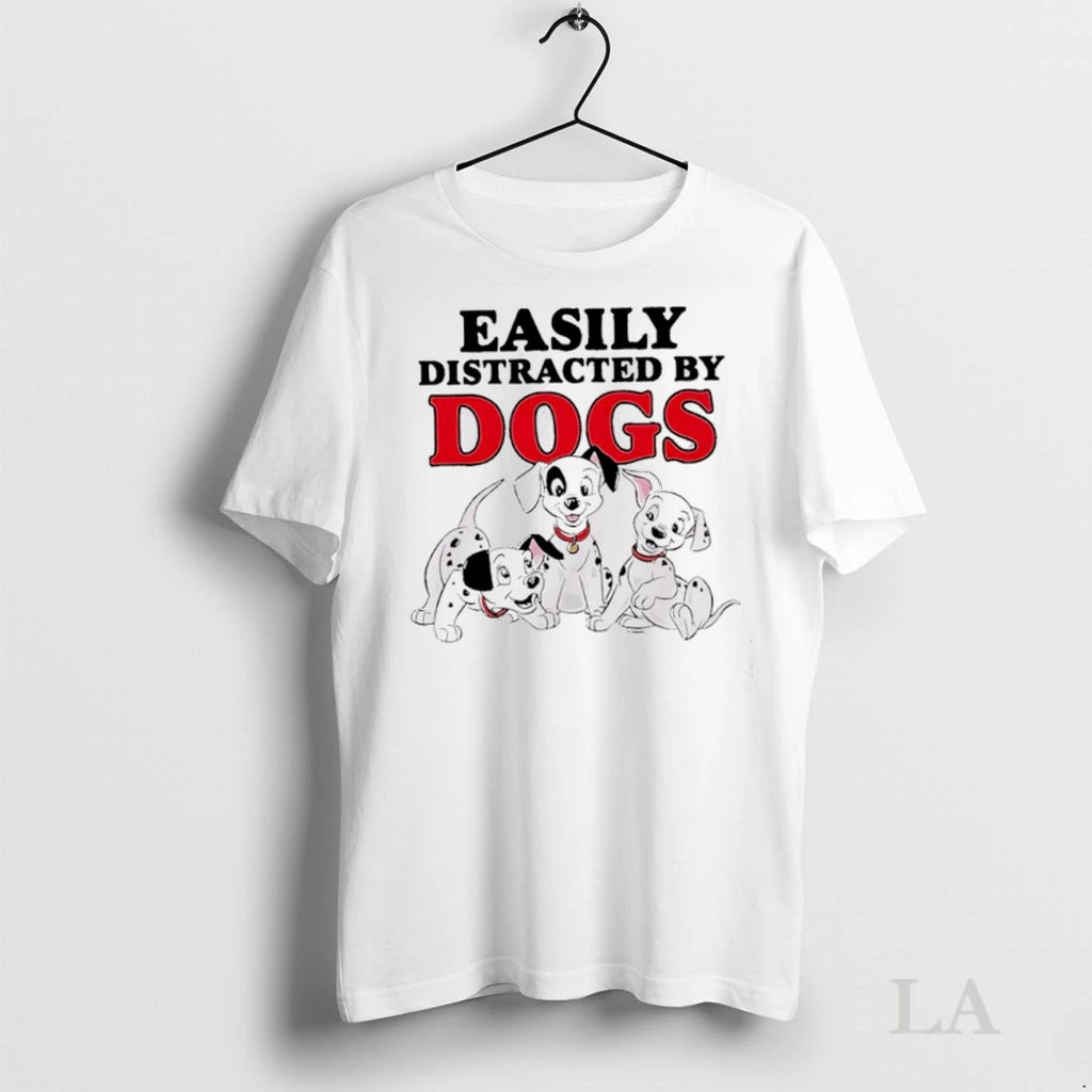 Original Easily Distracted By Dogs Cute
