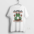 Original Frog I Dont Always Tolerate Stupid People But When I Do Im Probably At Unisex , , , Long Sleeve Tee
