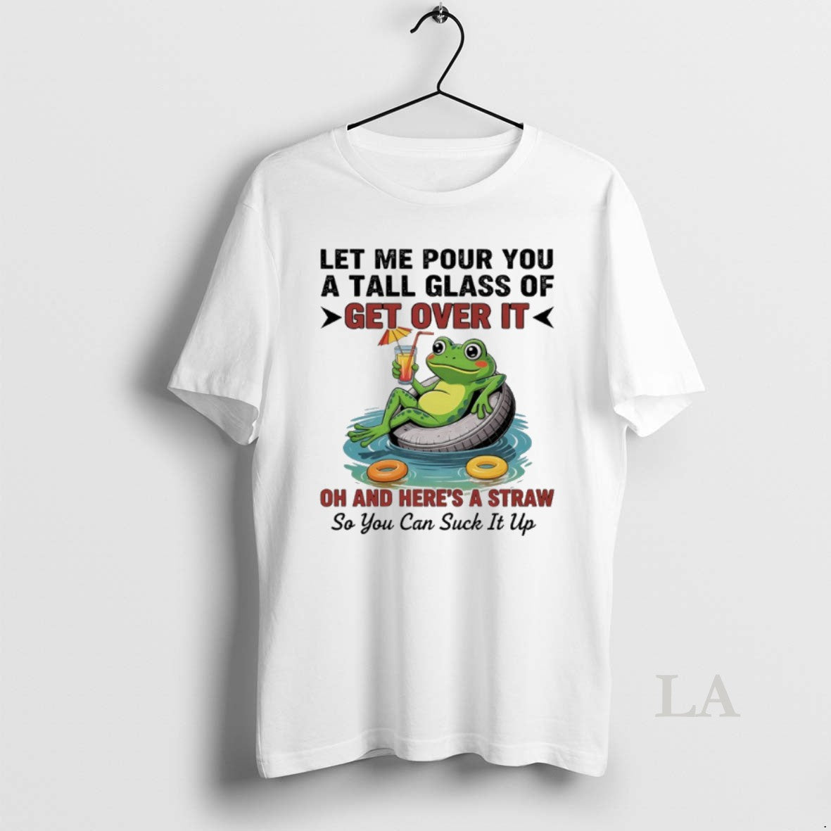 Original Frog Let Me Pour You A Tall Glass Of Get Over It Oh And Unisex , , , Long Sleeve Tee