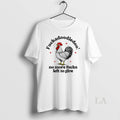 Original Fuckadoodledoo No More Fucks Left To Give Chicken Unisex , , , Long Sleeve Tee