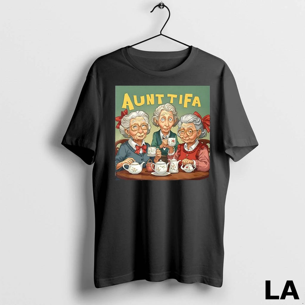 Original I Am Aunt Tifa Drink Tea