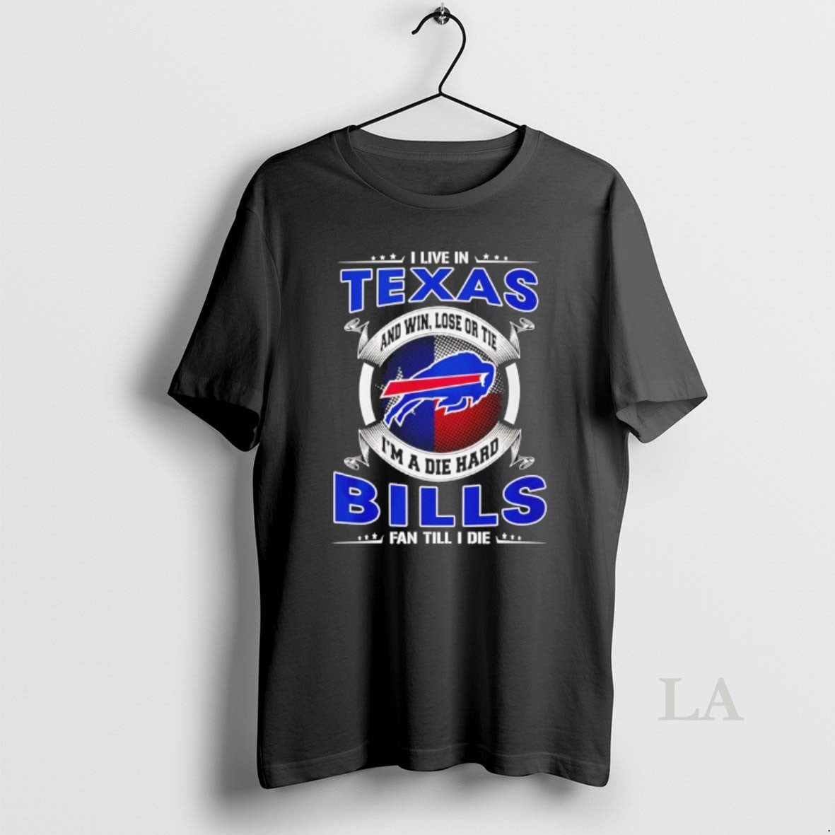 Original I Live Texas Win Lose Tie Im Die Hard Bills T-Shirts