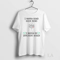 Original I Wanna Read Good News I Wanna Be Innocent Again Unisex , , , Long Sleeve Tee
