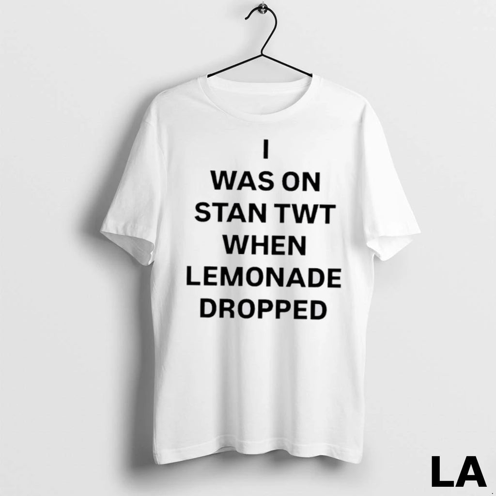 Original I Was On Stan Twt When Lemonade Dropped