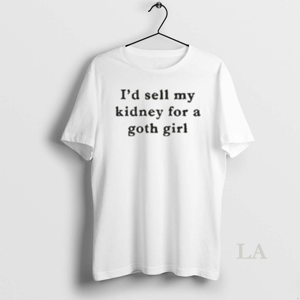 Original Id Sell My Kidney For A Goth Girl