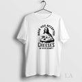 Original Jesus Have You Accepted Cheeses In Your Heart Unisex , , , Long Sleeve Tee