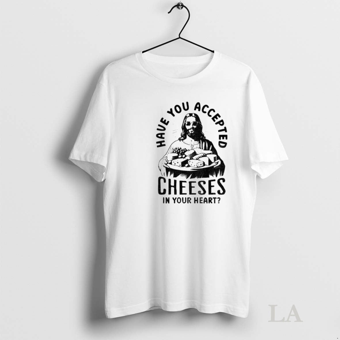 Original Jesus Have You Accepted Cheeses In Your Heart Unisex , , , Long Sleeve Tee