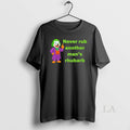 Original Joker Dug Never Rub Another Mans Rhubarb Unisex , , , Long Sleeve Tee