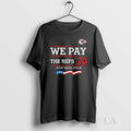 Original Kansas City Chiefs We Pay The Refs 24 Stop Being Poor
