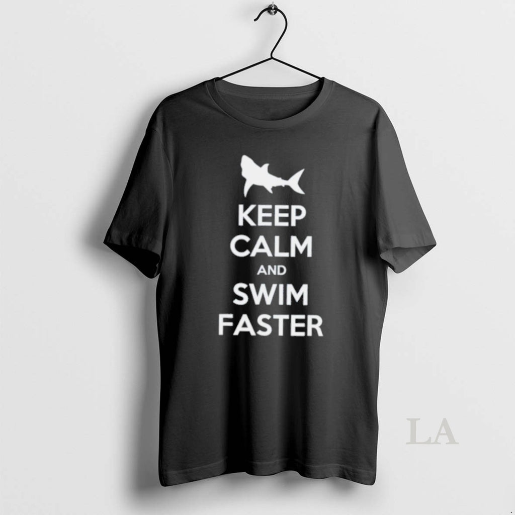Original Keep Calm And Swim Faster
