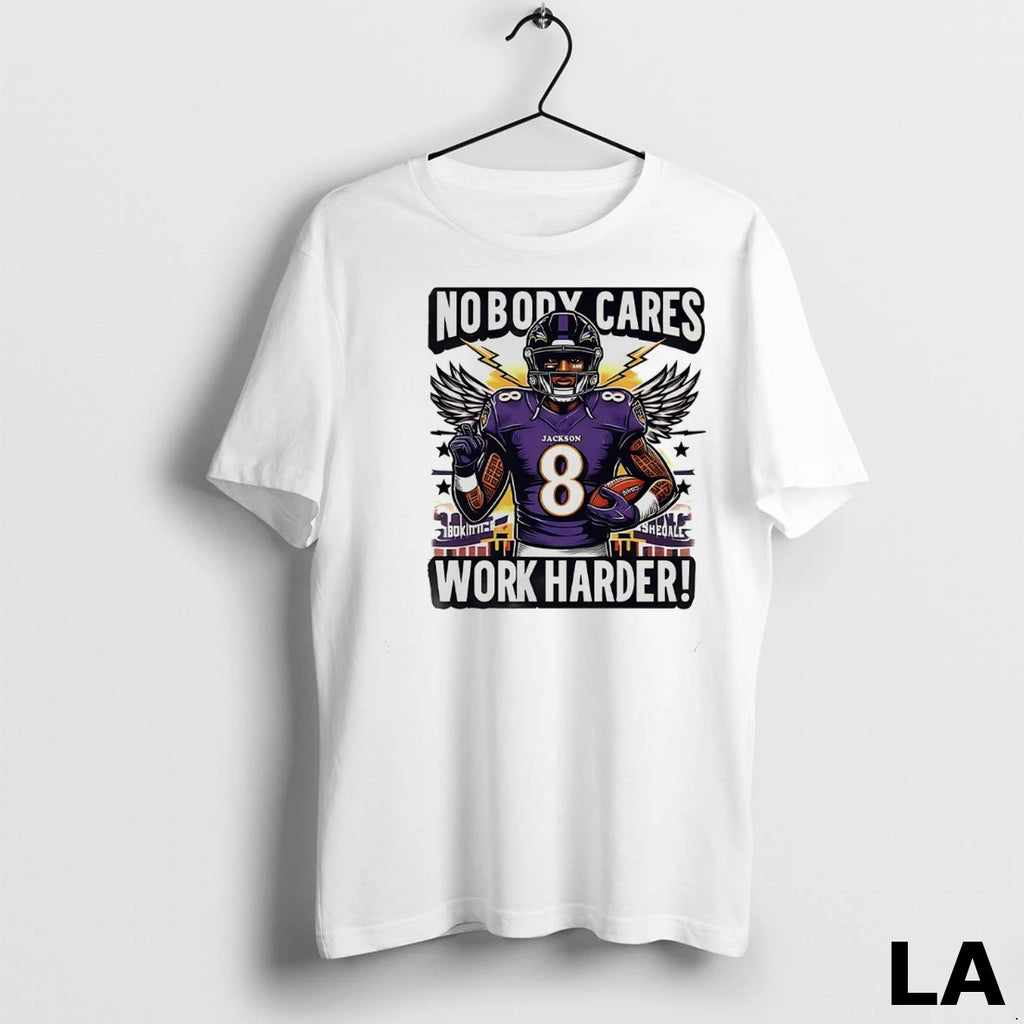 Original Lamar Jackson Baltimore Ravens Nobody Cares Work Harder