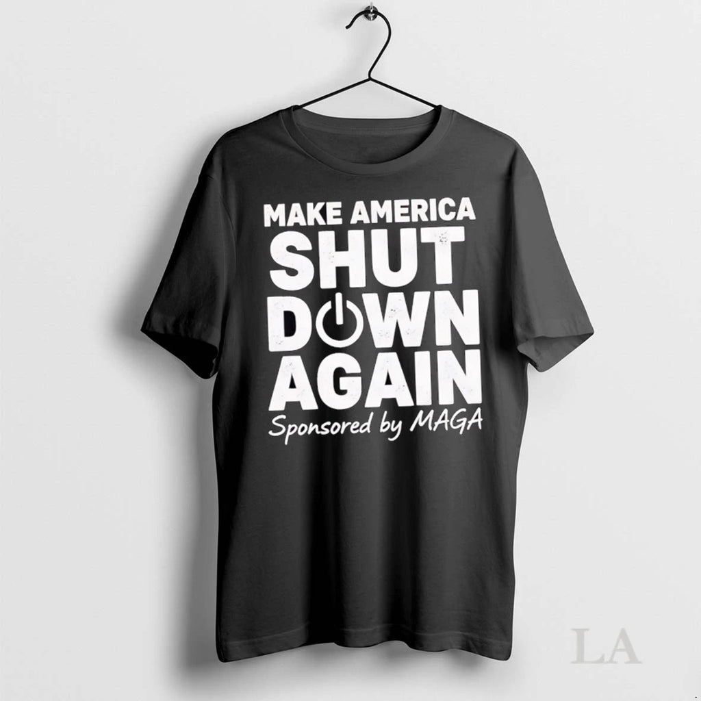 Original Make America Shut Down Again Sponsored By Maga