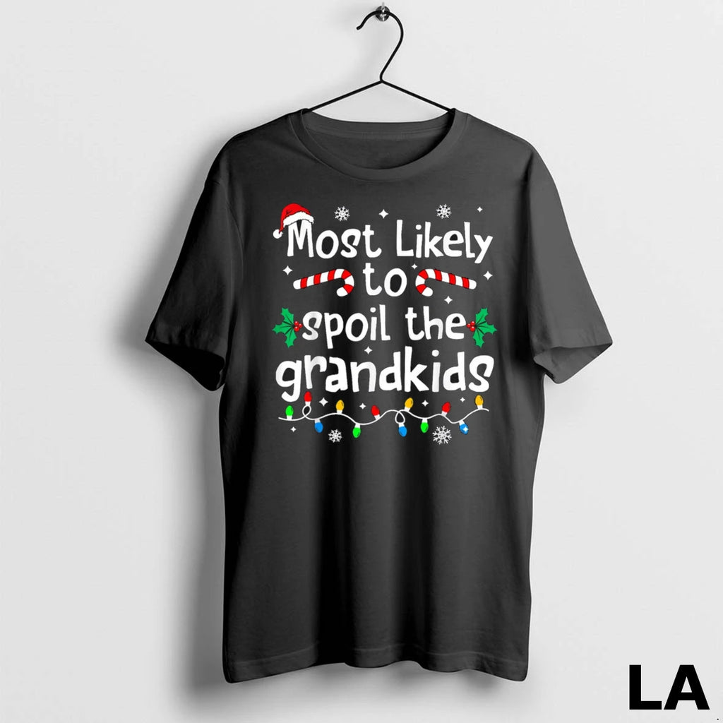 Original Most Likely To Spoil The Grandkids Christmas Matching Family
