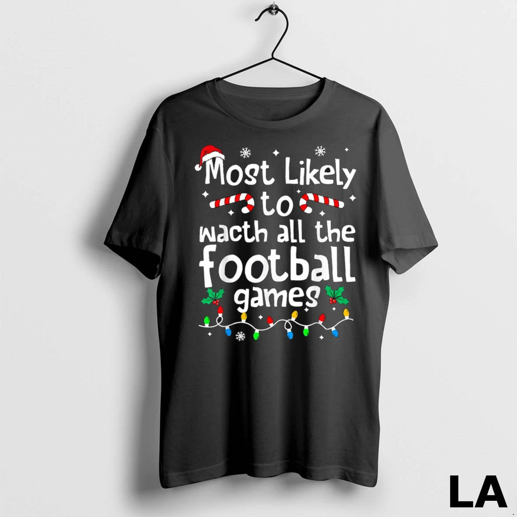 Original Most Likely To Watch All Football Games Christmas Matching