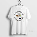 Original My Dad Isnt Dead Hes Just Portable Ouija Unisex , , , Long Sleeve Tee