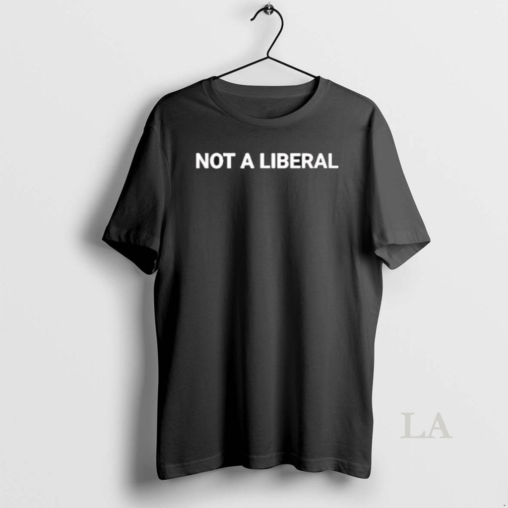 Original Not A Liberal