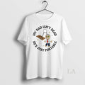 Original Ouija Board Doll My Dad Isnt Dead Hes Just Portable Unisex , , , Long Sleeve Tee