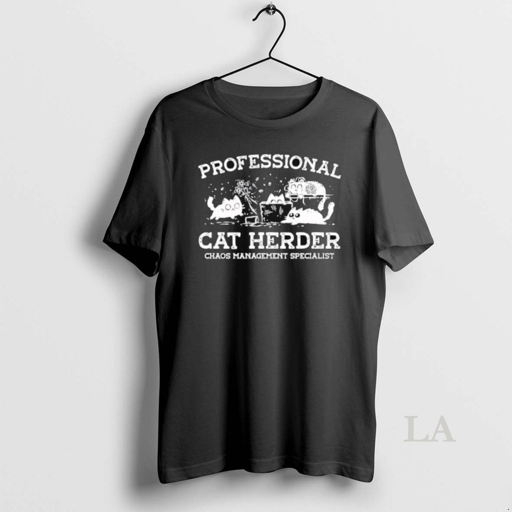 Original Professional Cat Herder Chaos Management Specialist