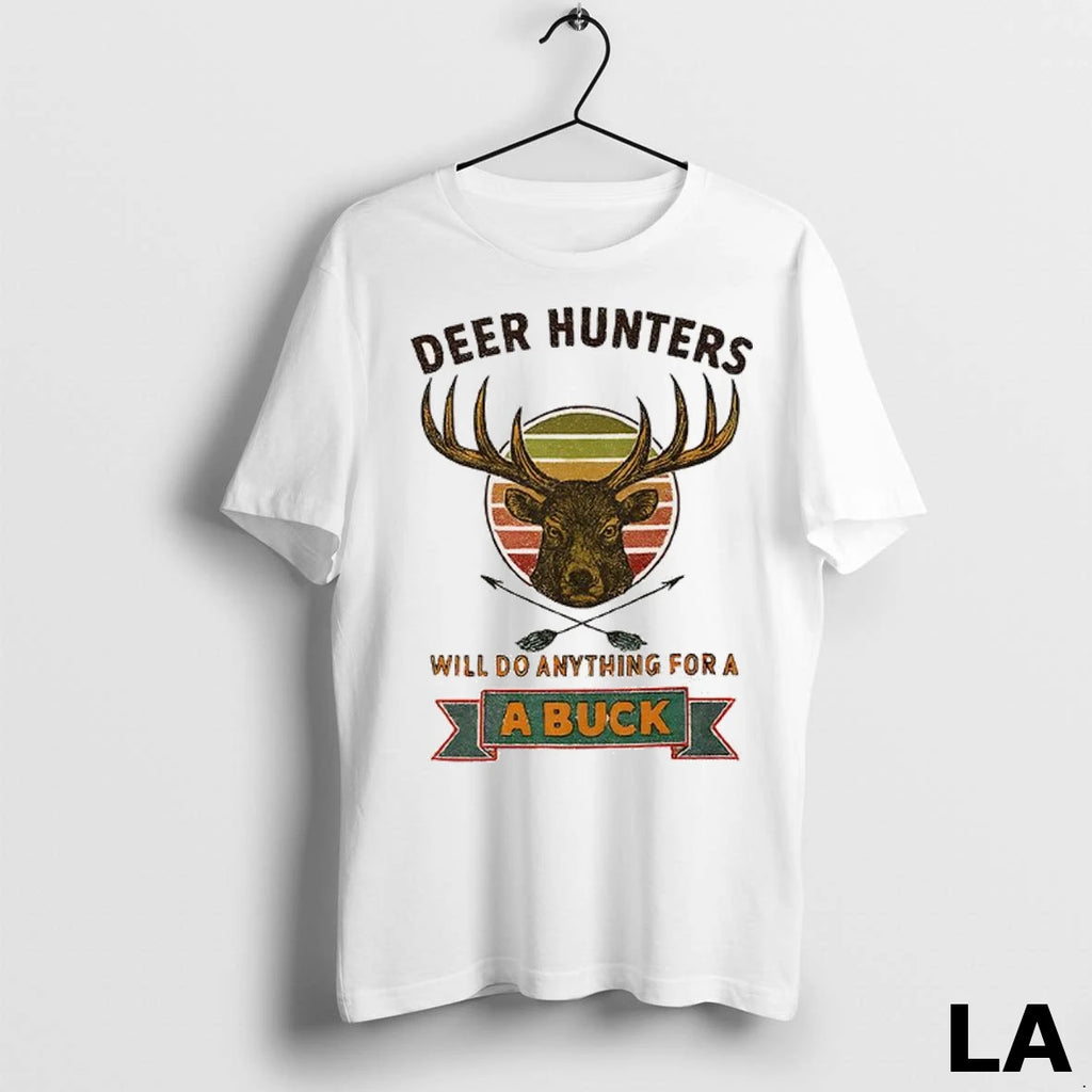 Original Rustic Deer Hunters Will Do Anything For A Buck