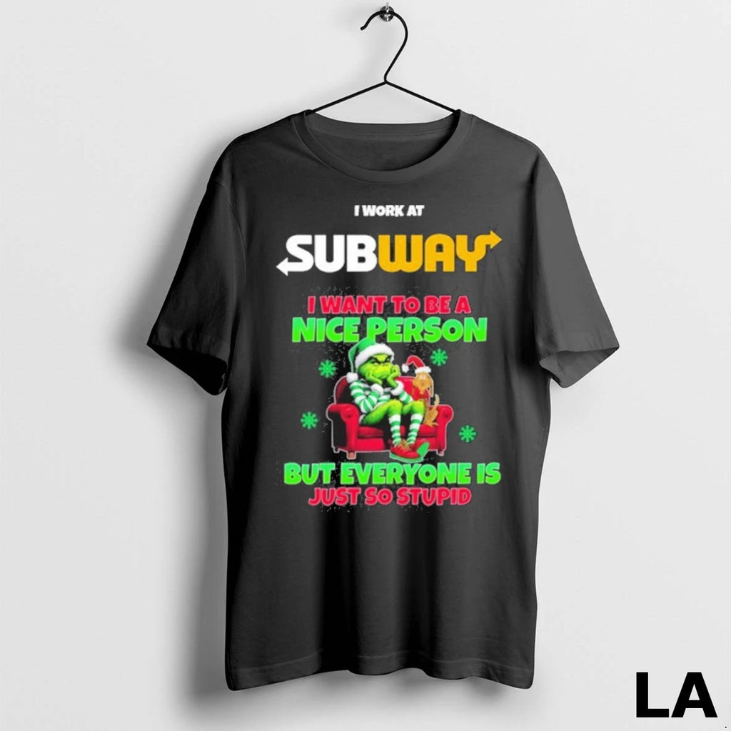 Original Santa Grinch I Work At Subway Logo I Want To Be A Nice Person