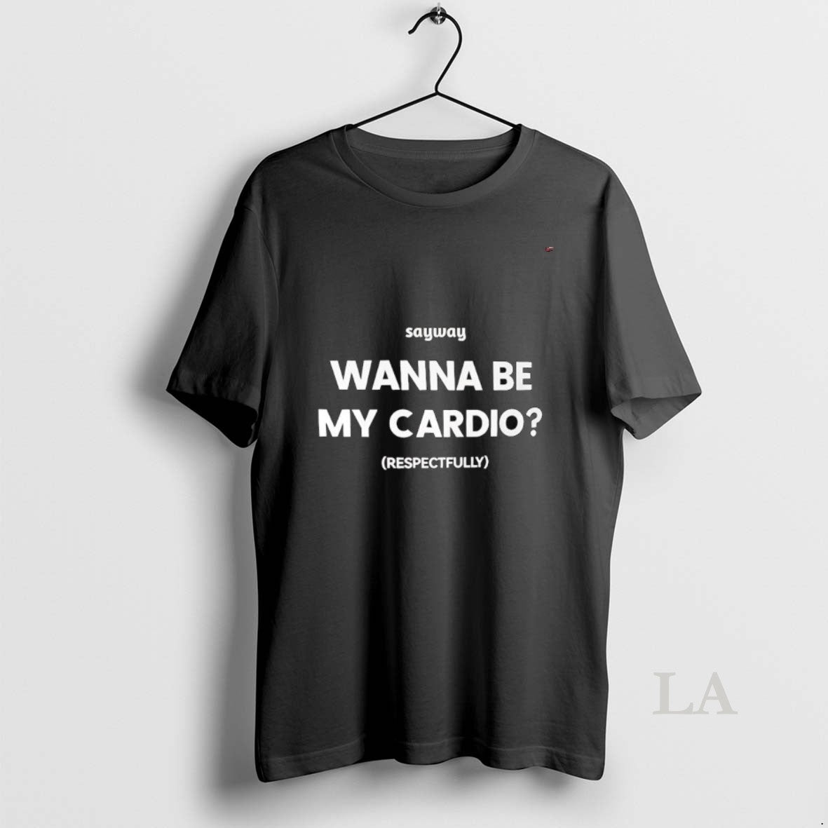 Original Sayway Wanna Be My Cardio Respectfully Unisex , , , Long Sleeve Tee
