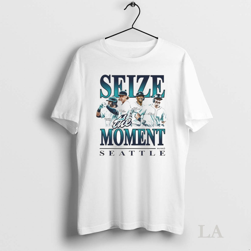Original Seize The Moment Seattle Mariners Eugenio Suarez Logan Gilbert Julio Rodriguez And Cal Raleigh
