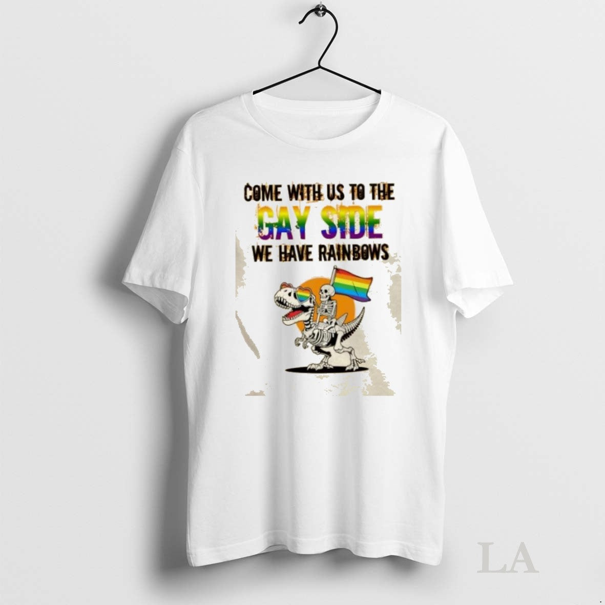 Original Skeleton Ride T Rex Come With Us To The Gay Side We Have Rainbows Unisex , , , Long Sleeve Tee