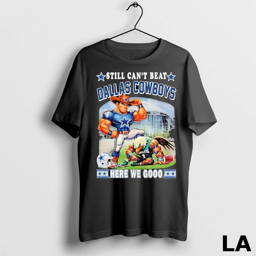 Original Still Cant Beat Dallas Cowboys Here We Go Mascot