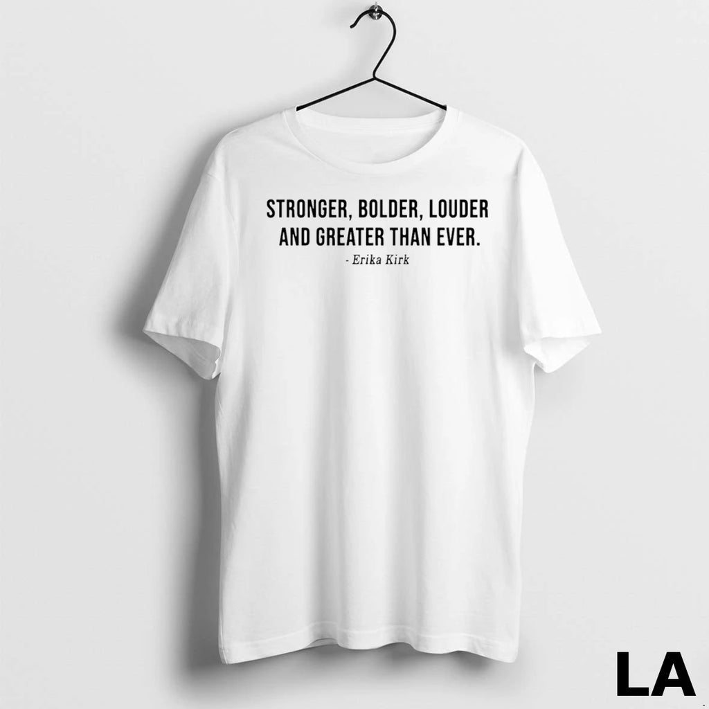 Original Stronger Bolder Louder And Greater Than Ever