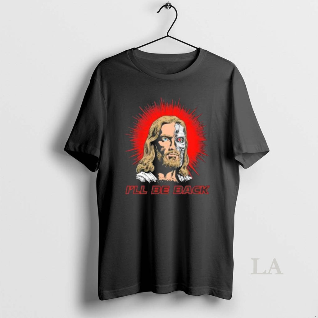Original Terminator Jesus Ill Be Back