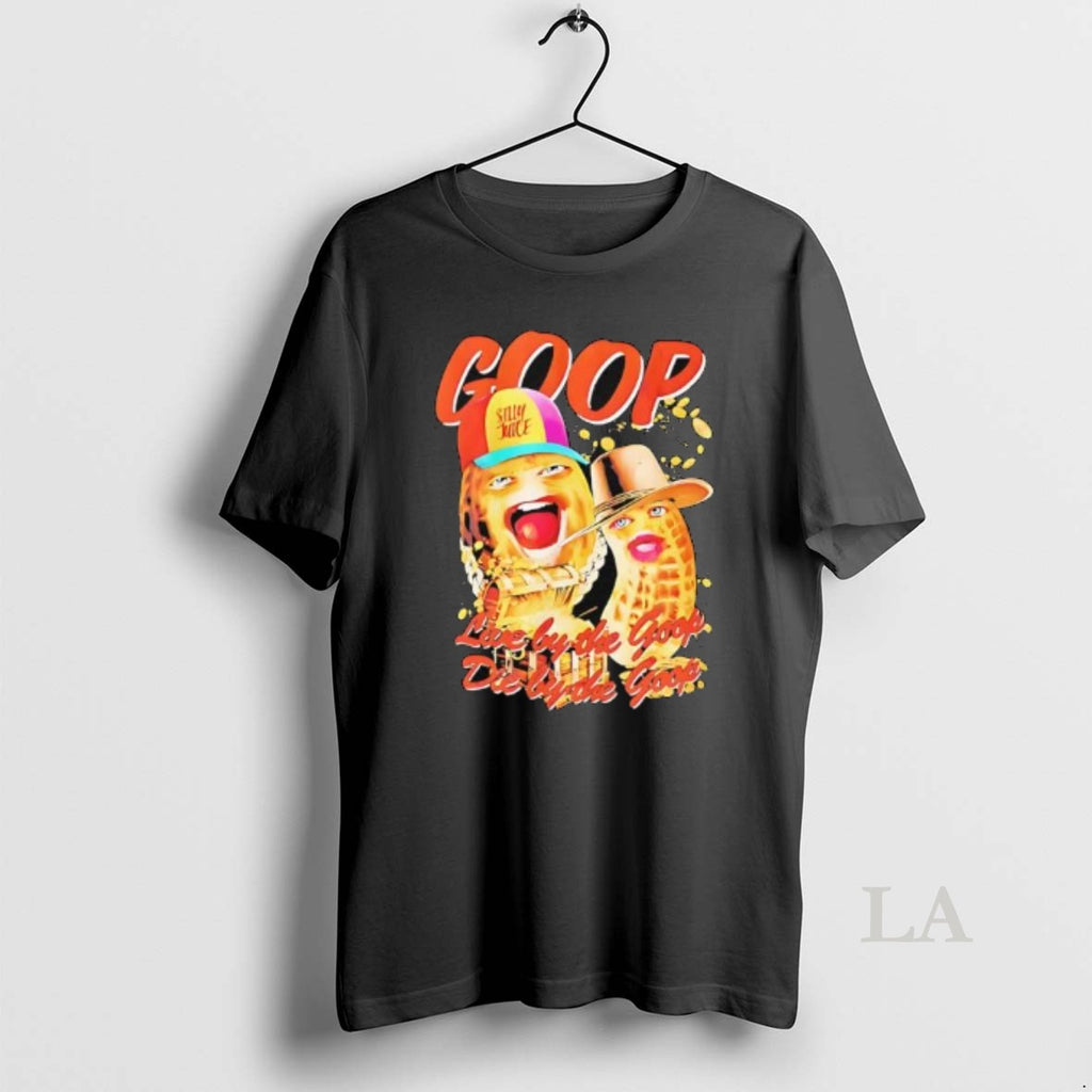 Original The Burnt Peanut Live By The Goop Die