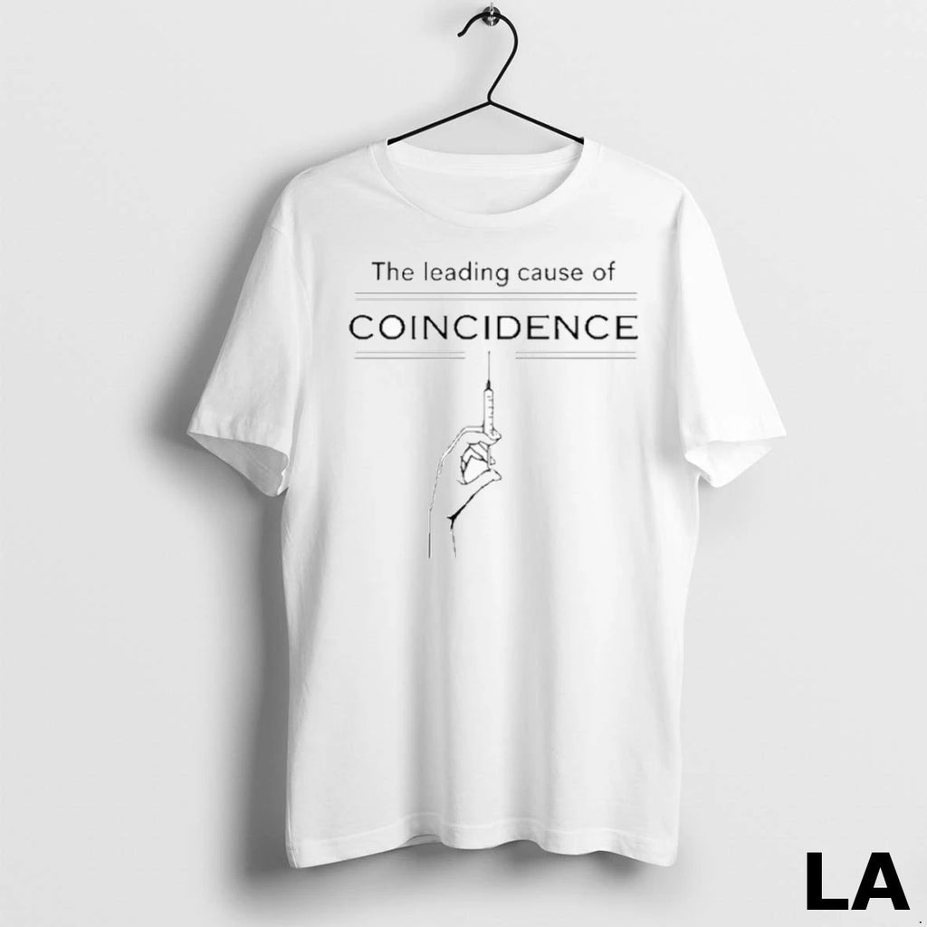 Original The Leading Cause Of Coincidence 1