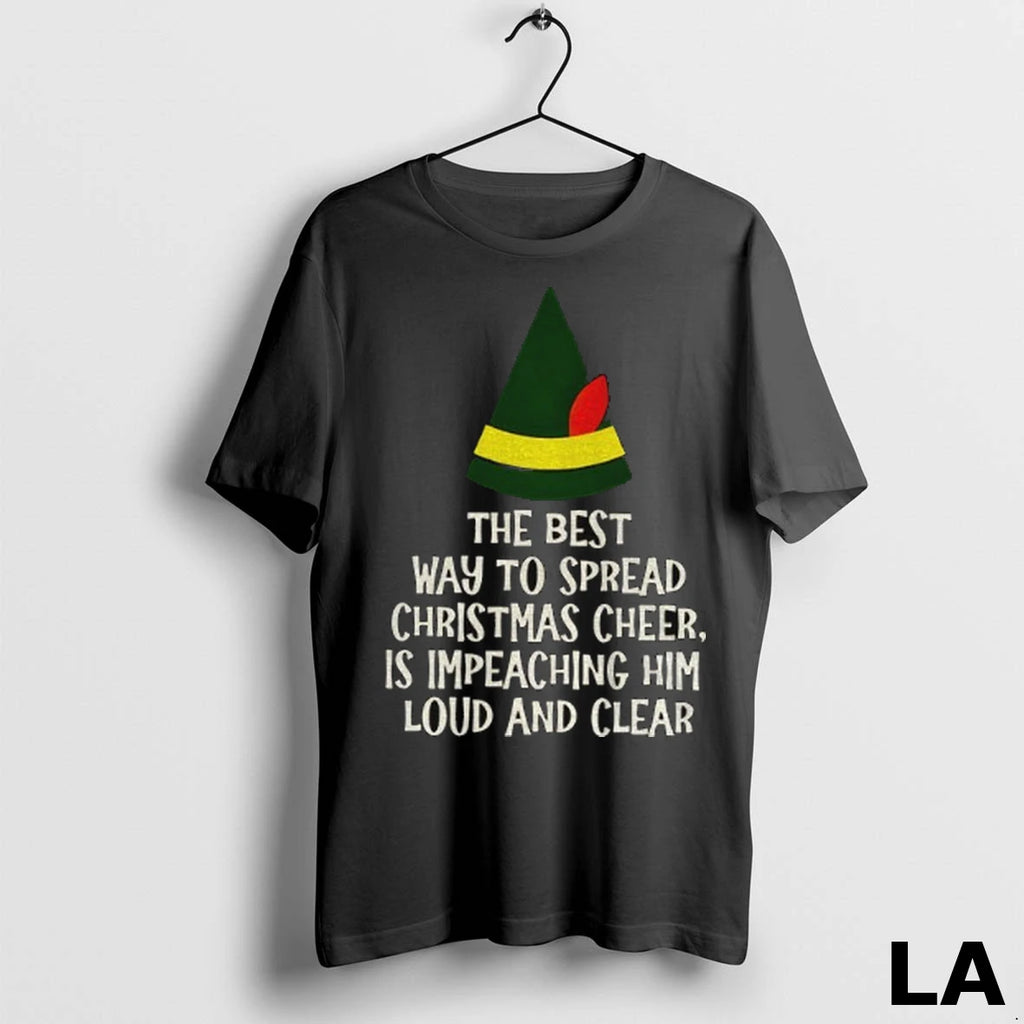 Original The Best Way To Spread Christmas Cheer Is Impeaching Him Loud And Clear