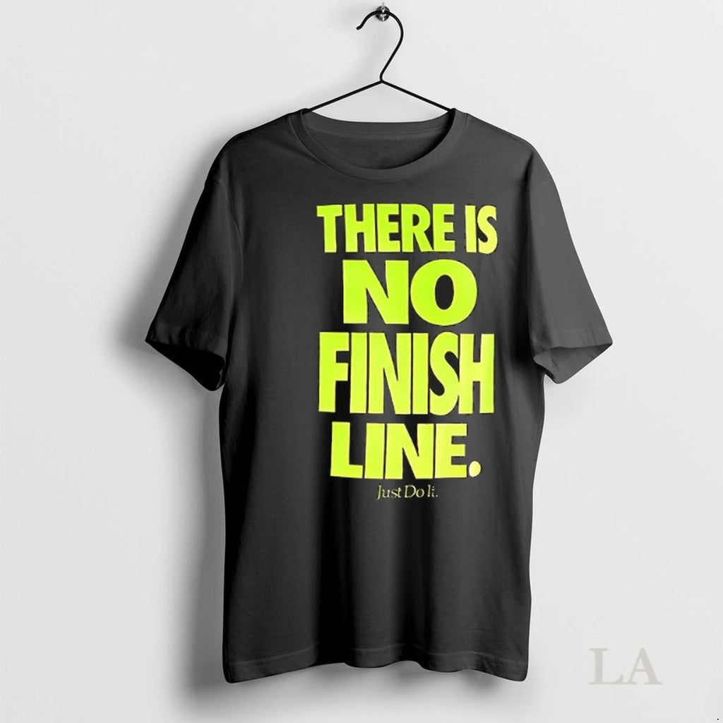 Original There Is No Finish Line Just Do It Neon