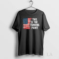 Original This Is The Turning Point Tee Usa Flag