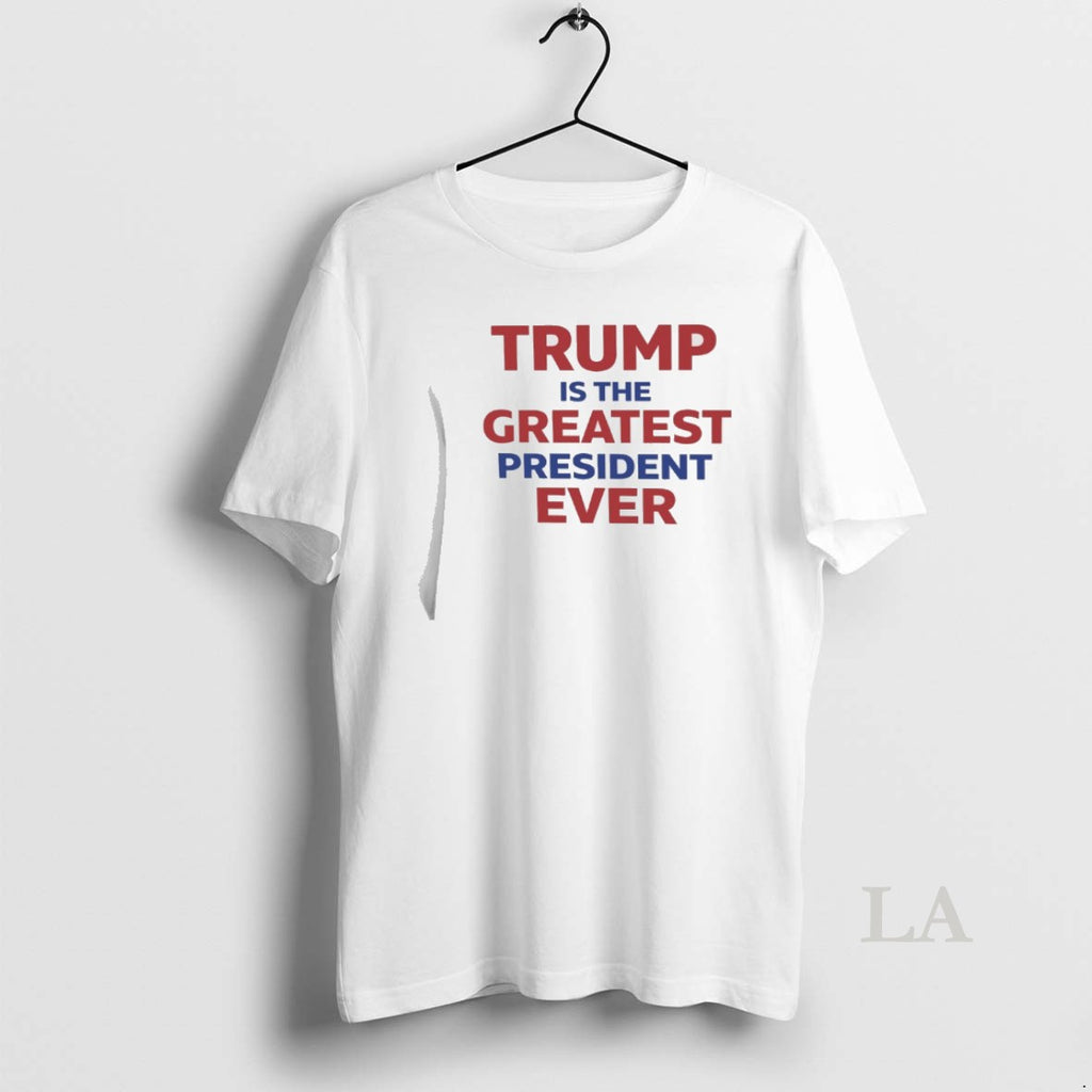 Original Trump Is The Greatest President Ever