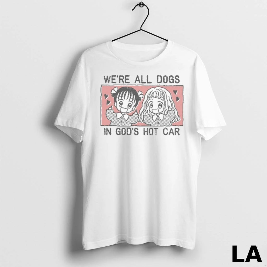 Original Were All Dogs In Gods Hot Car