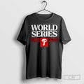 Philadelphia Phillies Baseball World Series Mlb 2025 T Shirts